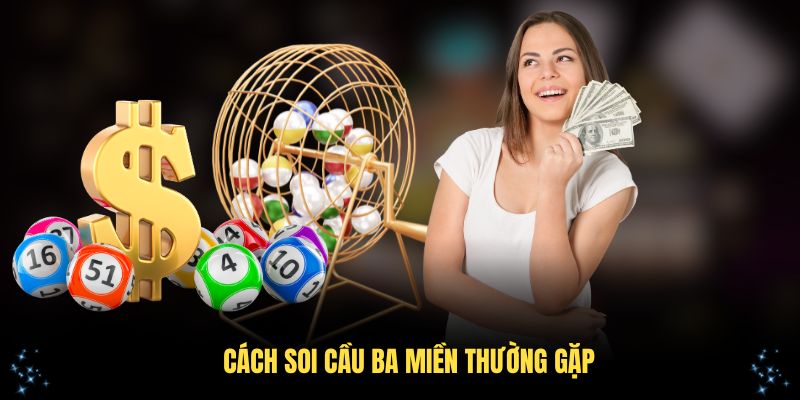Bí quyết về cách thức soi cầu ba miền hiệu quả nhất từ 32Win