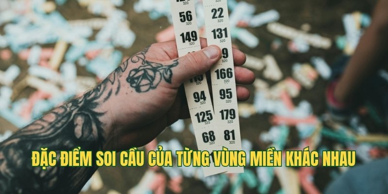 Đặc điểm soi cầu của từng vùng miền khác nhau