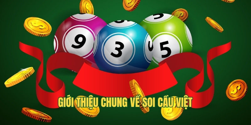 Giới thiệu chung về soi cầu Việt