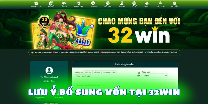 Lưu ý bổ sung vốn tại 32WIN