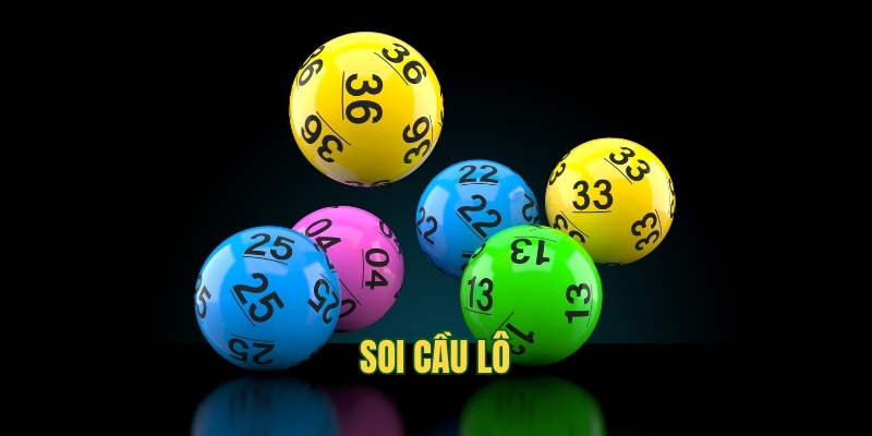 Soi Cầu Lô - Bỏ Túi 3+ Chiến Thuật Hữu Ích, Thắng Nhanh