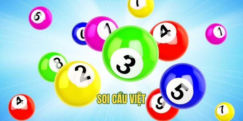 Soi Cầu Việt - Hướng Dẫn Chốt Số Đơn Giản Từ Cao Thủ
