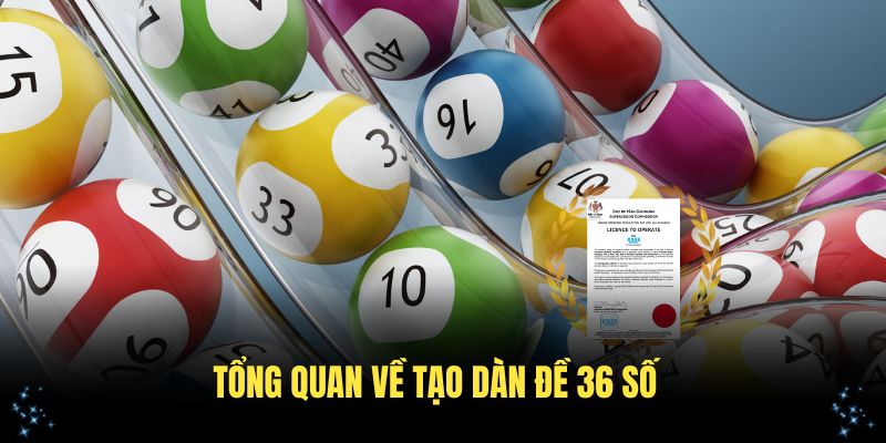 Các kiến thức tổng quan về tạo dàn đề 36 số cơ bản từ 32WIN